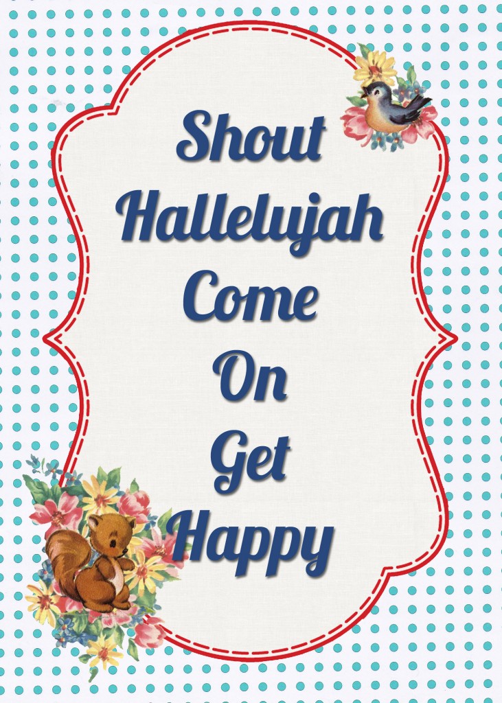 get happy2 731x1024 Come on Get Happy Free Printable